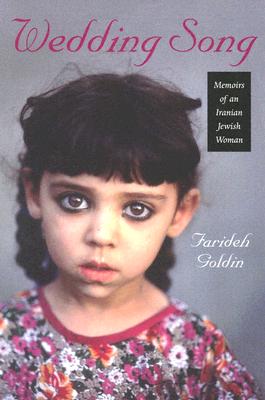 Wedding Song: Memoirs of an Iranian Jewish Woman (HBI Series on Jewish Women)