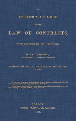 A Selection of Cases on the Law of Contracts with References and Citations