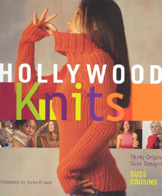 Hollywood Knits: Thirty Original Suss Designs