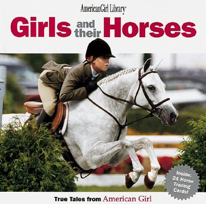 Girls and Their Horses True Stories from American Girl