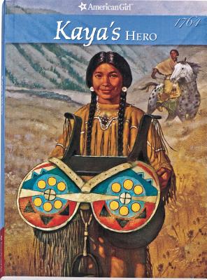 Kaya's Hero (American Girl Collection)