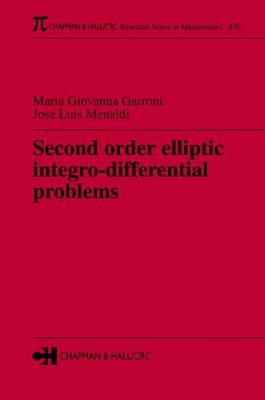 Second Order Elliptic Integro-Differential Problems (Chapman & Hall/CRC Research Notes in Mathematics Series)