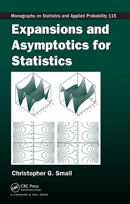 Expansions and Asymptotics for Statistics (Chapman & Hall/CRC Monographs on Statistics and Applied Probability)