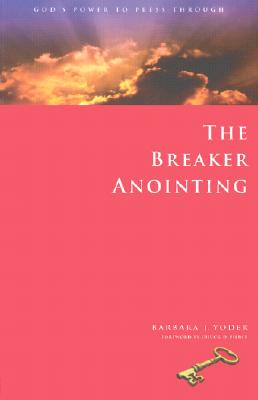 The Breaker Anointing; The Breaker Anointing