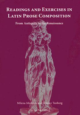 Readings and Exercises in Latin Prose Composition: From Antiquity to the Renaissance