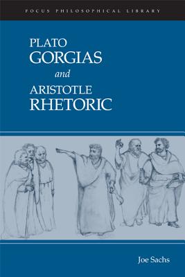 Gorgias and Rhetoric (Focus Philosophical Library)