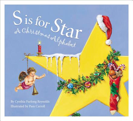 Image for S Is For Star: A Christmas Alphabet S Is For Star: A Christmas Alphabet