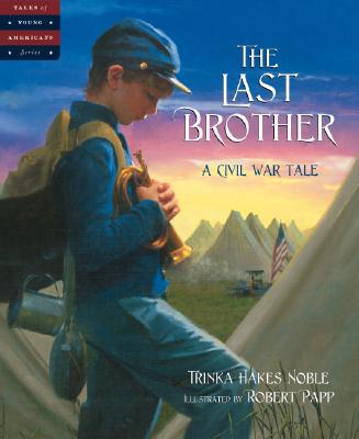Last Brother: A Civil War Tale, The