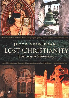 Lost Christianity [A Journey of Rediscovery]