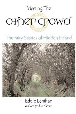 Image for Meeting the Other Crowd: The Fairy Stories of Hidden Ireland