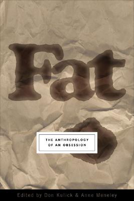Image for Fat: The Anthropology of an Obsession Fat: The Anthropology of an Obsession