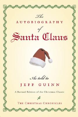 Autobiography of Santa Claus: A Revised Edition of the Christmas Classic
