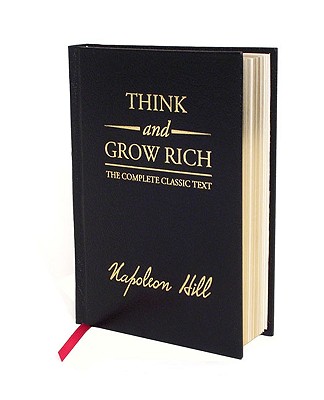 Think and Grow Rich Deluxe Edition: The Complete Classic Text (Deluxe)