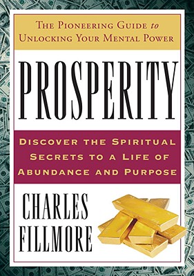 Prosperity: The Pioneering Guide to Unlocking Your Mental Power