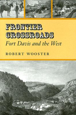 Frontier Crossroads/Fort Davis and the West