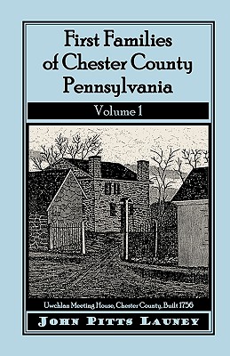 Image for First Families of Chester County, Pennsylvania Volume 1