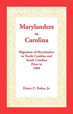 Image for Marylanders to Carolina: Migration of Marylanders to North Carolina and South Carolina Prior to 1800