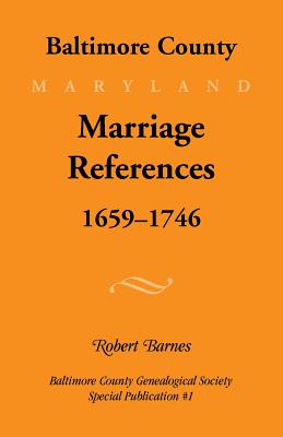 Baltimore County, Marriage References, 1659-1746 Image for Baltimore County, Marriage References, 1659-1746