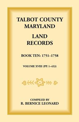 Image for Talbot County, Maryland Land Records Book 10: 1751-1758