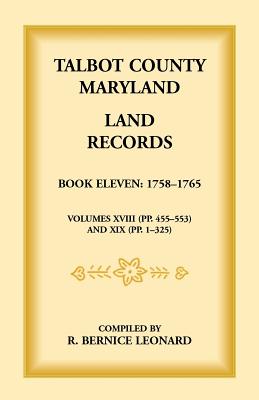 Image for Talbot County, Maryland Land Records: Book 11, 1758-1765
