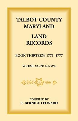 Image for Talbot County, Maryland Land Records : Book 13, 1771-1777