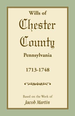 Image for Wills of Chester County, Pennsylvania, 1713-1748