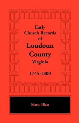 Image for Early Church Records of Loudoun County, Virginia, 1745-1800