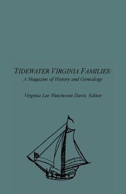 Image for Tidewater Virginia Families: A Magazine of History and Genealogy, Volume 1, May 1992óFeb 1993
