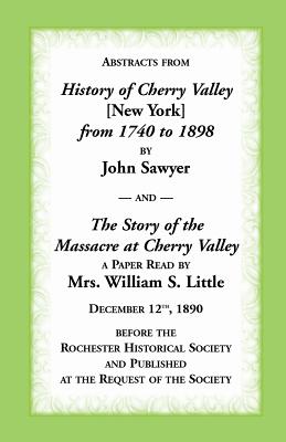 Image for Abstracts From History of Cherry Valley From 1798 to 1898 and The Story of the Massacre at Cherry Valley (New York)