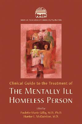 Clinical Guide to the Treatment of the Mentally ILL Homeless Person