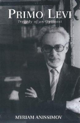Image for Primo Levi:   Tragedy of an Optimist.