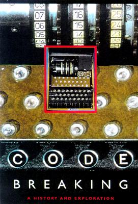 Image for Code Breaking: A History and Exploration