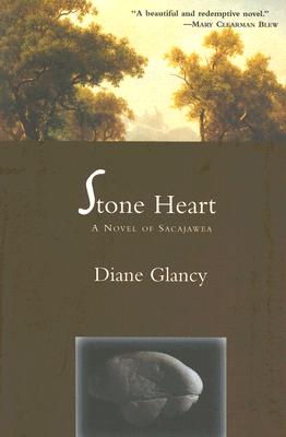STONE HEART: NOVEL OF SACAJAWEA