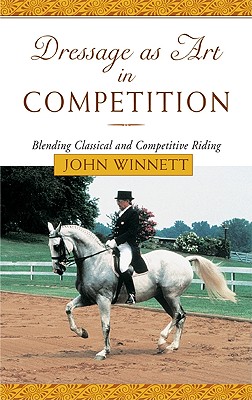 Image for Dressage as Art in Competition: Blending Classical and Competitive Riding