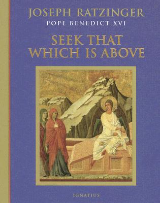Image for Seek That Which Is Above: Meditations Through the Year
