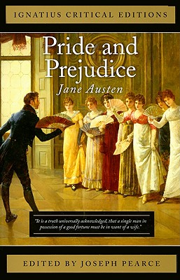 Pride and Prejudice: Ignatius Critical Editions