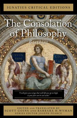 Image for The Consolation of Philosophy: With an Introduction and Contemporary Criticism (Ignatius Critical Editions)
