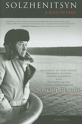 Solzhenitsyn: A Soul in Exile (Revised and Updated)