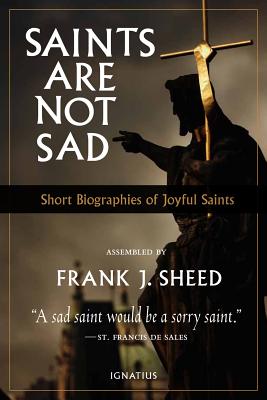 Image for Saints Are Not Sad: Short Biographies of Joyful Saints