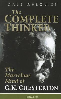Image for The Complete Thinker: The Marvelous Mind of G.K. Chesterton