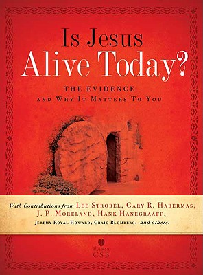 Image for Is Jesus Alive Today?: The Evidence and Why It Matters to You