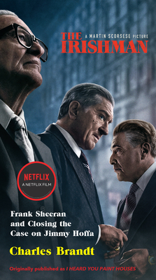 Image for The Irishman (Movie Tie-In): Frank Sheeran and Closing the Case on Jimmy Hoffa