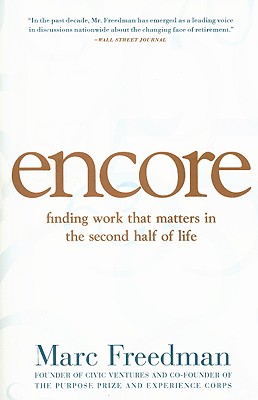 Image for Encore: Finding Work that Matters in the Second Half of Life