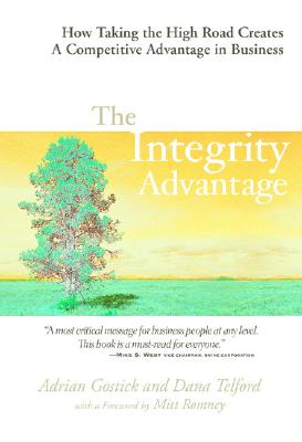Image for Integrity Advantage : How Taking the High Road Creates a Competitive Advantage in Business