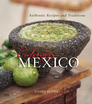 Image for Culinary Mexico: Authentic Recipes and Traditions Culinary Mexico: Authentic Recipes and Traditions