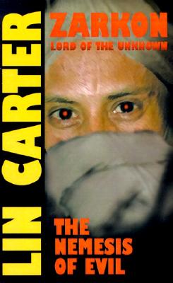 THE NEMESIS OF EVIL - ZARKON, LORD OF THE UNKNOWN, #1