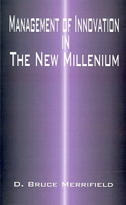 Management of Innovation in the New Millennium