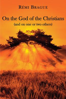 On the God of the Christians: (and on one or two others)