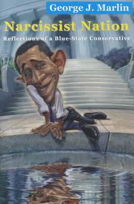 Narcissist Nation: Reflections of a Blue-State Conservative