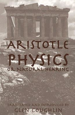 Physics, or Natural Hearing (William of Moerbeke Translation Series)